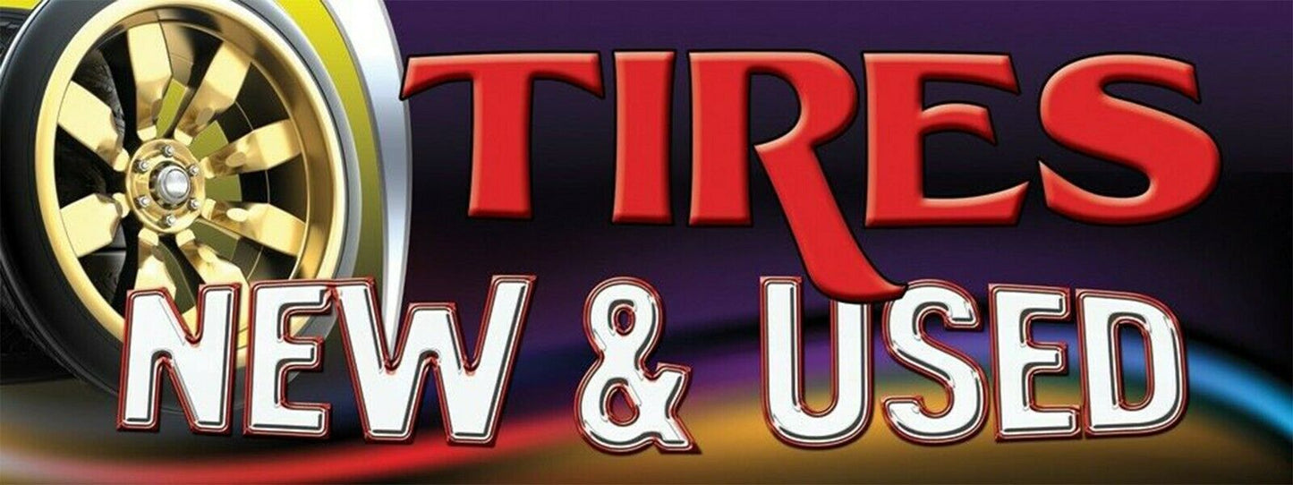 3ft x 8ft Tires New & Used Vinyl Banner- New-Free Shipping