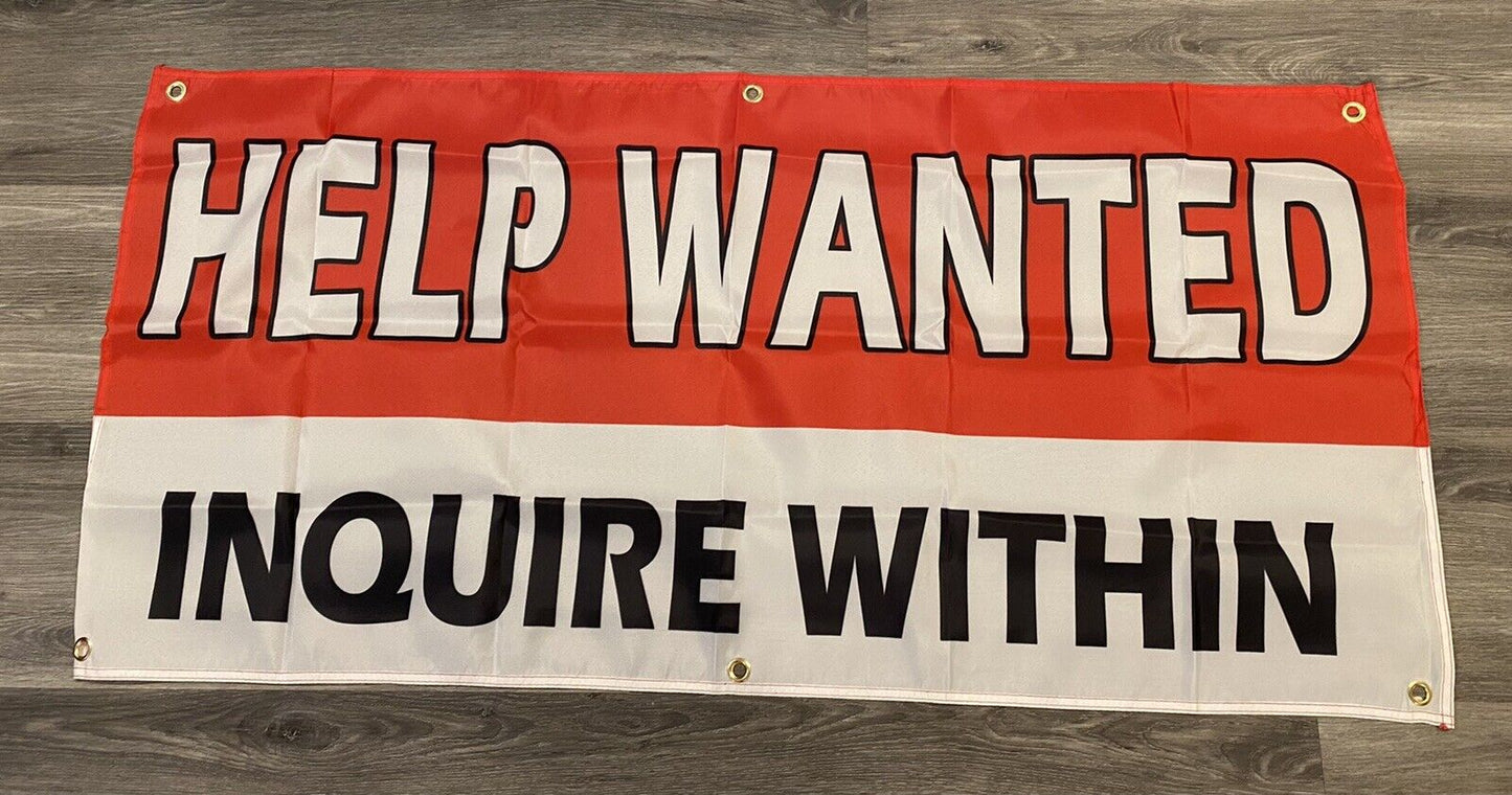 2x4 ft Help Wanted Inquire Within Banner Sign -Super Polyester Fabric-New