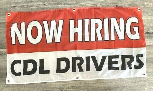 2x4 ft NOW HIRING CDL DRIVERS Banner Sign -Super Polyester Fabric-New Z24