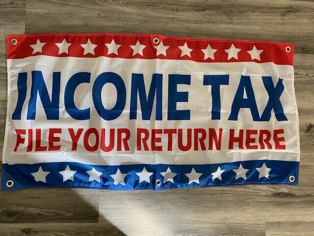 2x4 ft INCOME TAX FILE YOUR RETURN HERE Banner Sign -Super Polyester Fabric-Z23